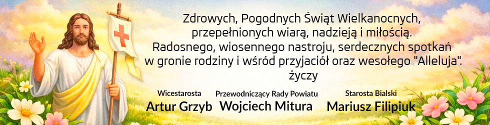 Życzenia wielkanocne - Powiat bialski